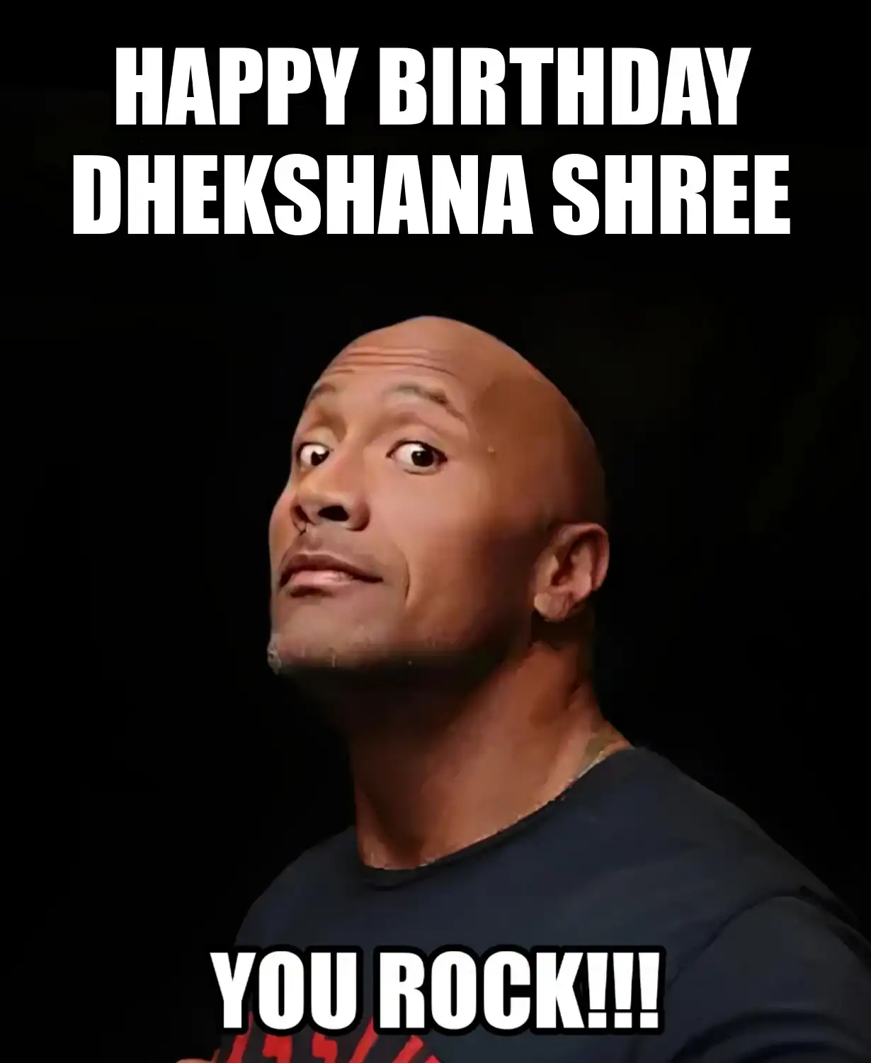 Happy Birthday Dhekshana shree You Rock Meme